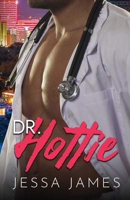 Dr. Hottie: Large Print by Jessa James