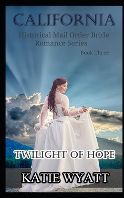 Twilight of Hope by Katie Wyatt