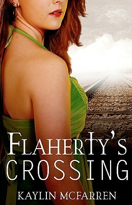 Flaherty's Crossing by Kaylin McFarren