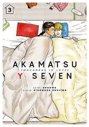 Akamatsu y Seven, macarras in love, vol. 3 by SHOOWA, Hiromasa Okujima