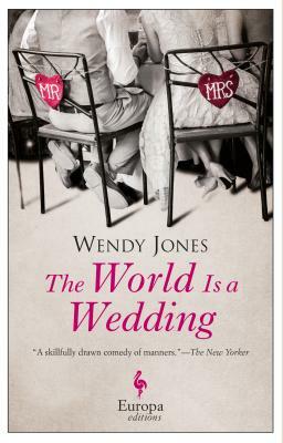 The World Is a Wedding by Wendy Jones