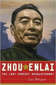 Zhou Enlai: The Last Perfect Revolutionary by Peter Rand, Lawrence Sullivan, Gao Wenqian