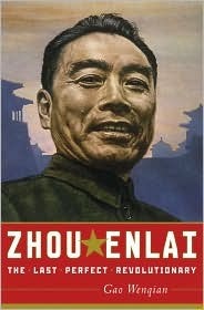 Zhou Enlai: The Last Perfect Revolutionary by Peter Rand, Gao Wenqian, Lawrence Sullivan