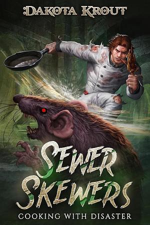 Sewer Skewers by Dakota Krout