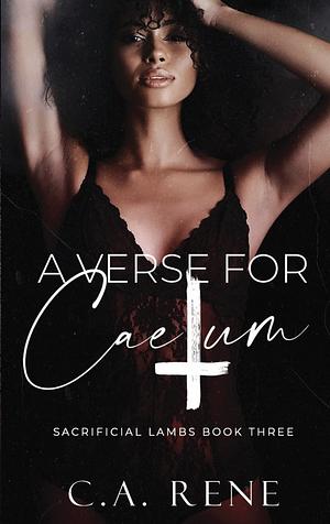 A Verse for Caelum by C.A. Rene