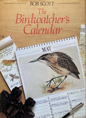 The Birdwatcher's Calendar by Bob Scott