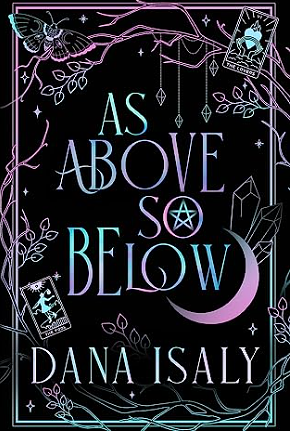 As Above, So Below by Dana Isaly