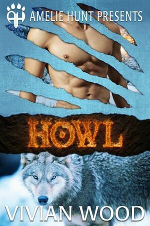 Howl by Amelie Hunt, Vivian Wood