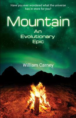Mountain: An Evolutionary Epic by William Carney