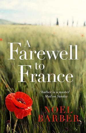 A Farewell To France by Noel Barber