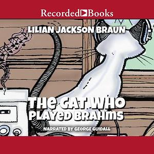 The Cat Who Played Brahms by Lilian Jackson Braun