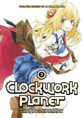 Clockwork Planet 3 by Tsubaki Himana, Yuu Kamiya