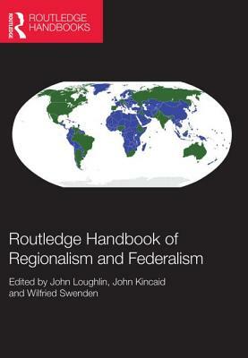 Routledge Handbook of Regionalism & Federalism by 