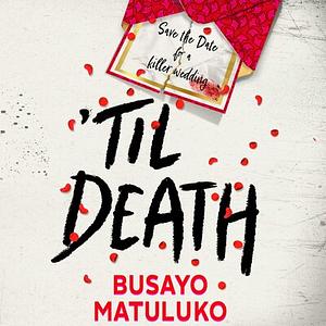 'Til Death by Busayo Matuluko