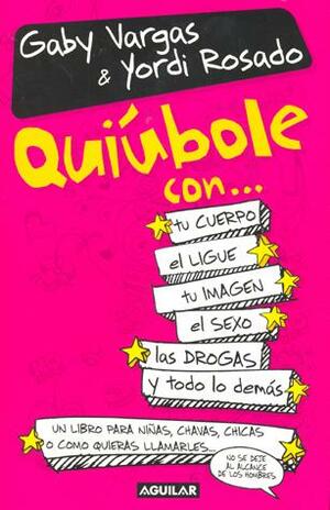 Quiúbole con... para mujeres by Yordi Rosado, Gaby Vargas