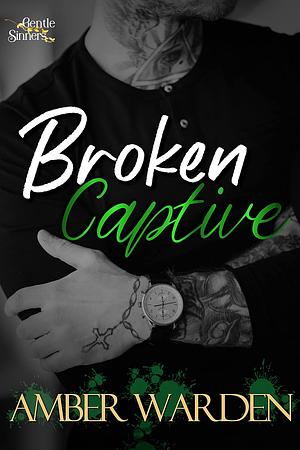 Broken Captive by Amber Warden