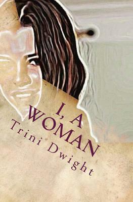 I, a Woman by Trini Dwight, Siv Holm