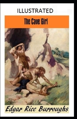 The Cave Girl Illustrated by Edgar Rice Burroughs