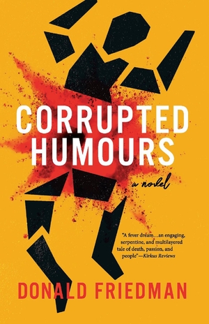 Corrupted Humours, A Novel by Donald Friedman