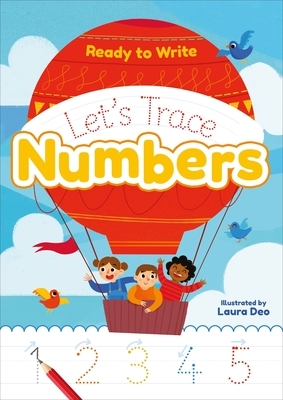 Ready to Write: Let's Trace Numbers by Laura Deo