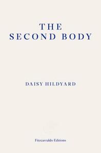 The Second Body by Daisy Hildyard