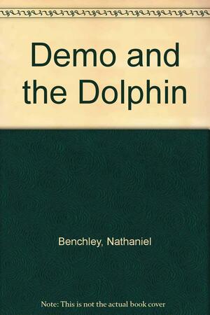 Demo and the Dolphin by Nathaniel Benchley