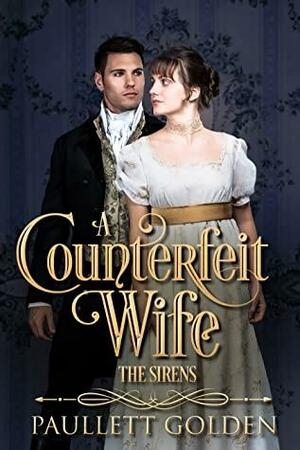 A Counterfeit Wife by Paullett Golden