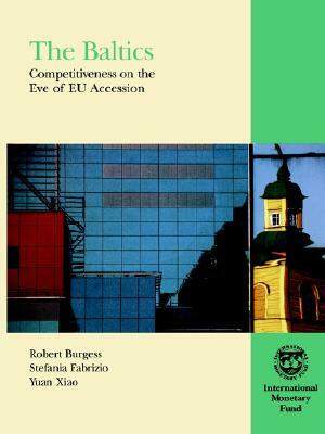 The Baltics: Competitiveness on the Eve of Eu Accession by Robert Burgess