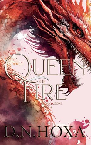 Queen of Fire by D.N. Hoxa