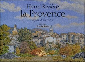 La Provence by René Le Bihan, Henri Rivière