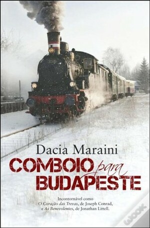 Comboio para Budapeste by Dacia Maraini