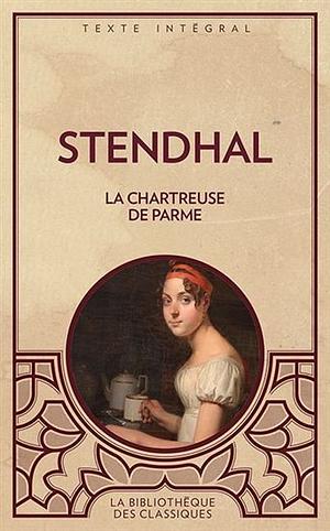 La Chartreuse de Parme by Stendhal