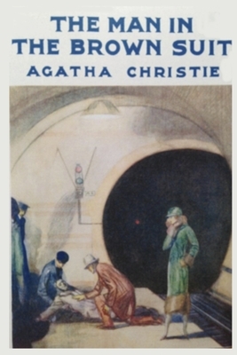 The Man in the Brown Suit: Agatha Christie by Agatha Christie