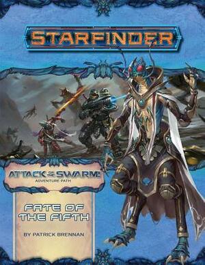Starfinder Adventure Path #19: Fate of the Fifth by Patrick Brennan