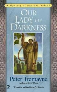 Our Lady Of Darkness by Peter Tremayne