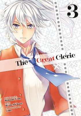 The Great Cleric (Manga) 3 by Hiiro Akikaze, Hiiro Akikaze, sime, Broccoli Lion
