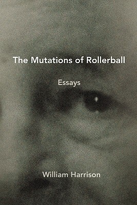 The Mutations of Rollerball by William Harrison