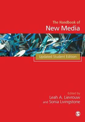 Handbook of New Media: Student Edition by Leah A. Lievrouw, Sonia Livingstone