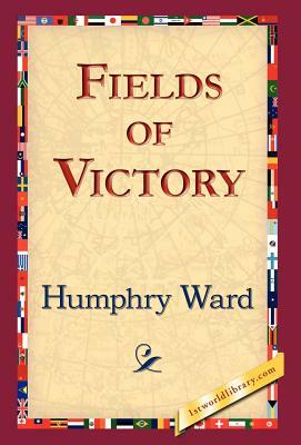 Fields of Victory by Humphry Ward