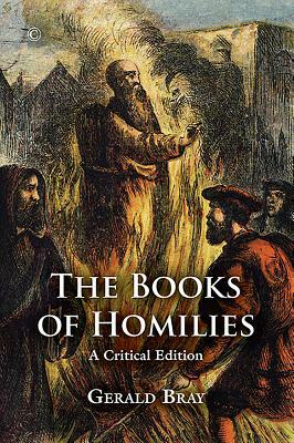 The Books of Homilies: A Critical Edition by Gerald Bray