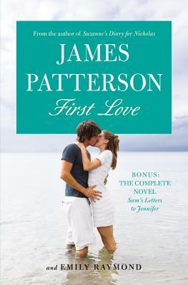 First Love by James Patterson, Emily Raymond