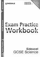 Edexcel Science: Exam Practice Workbook by Susan Loxley, Paul Levy, Nick Dixon
