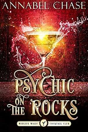 Psychic on the Rocks by Annabel Chase