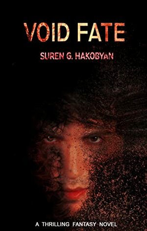 Void Fate: A Novel by Suren G. Hakobyan