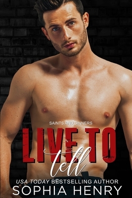 Live to Tell: A Fake Fiancé Romance by Sophia Henry