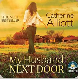 My Husband Next Door by Catherine Alliott