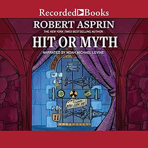 Hit or Myth by Robert Lynn Asprin