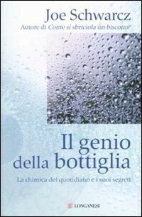 Il genio della bottiglia by Joe Schwarcz, Libero Sosio