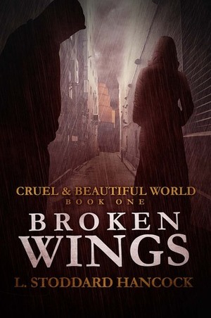 Broken Wings by L. Stoddard Hancock