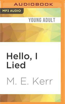 Hello, I Lied by M.E. Kerr